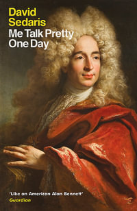 Me Talk Pretty One Day - David Sedaris