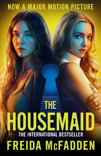 The Housemaid : An absolutely addictive psychological thriller with a jaw-dropping twist - Freida McFadden