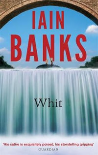 Whit : Dilly's Story - Iain Banks