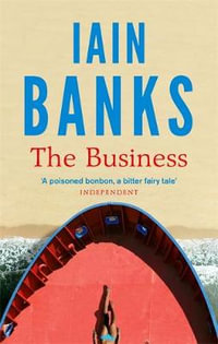 The Business : Dilly's Story - Iain Banks