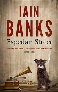 Espedair Street : Dilly's Story - Iain Banks
