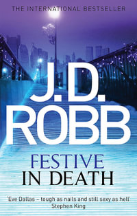 Festive in Death : In Death: Book 39 - J.D. Robb