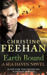Earth Bound : The Sea Haven Series : Book 4 - Christine Feehan