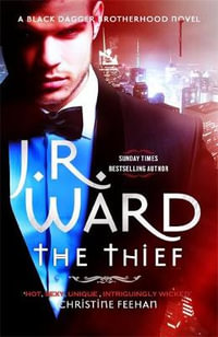 The Thief : Black Dagger Brotherhood - J. R. Ward