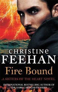 Fire Bound : The Sea Haven Series; : Book 5 - Christine Feehan