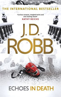 Echoes in Death : In Death: Book 44 - J.D. Robb