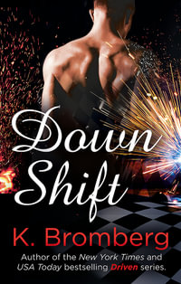 Down Shift - K. Bromberg