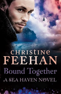 Bound Together : Sea Haven Series : Book 6 - Christine Feehan