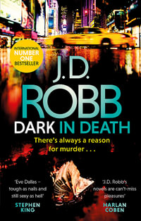 Dark in Death : In Death: Book 46 - J. D. Robb