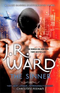 The Sinner : Escape into the world of the Black Dagger Brotherhood - J. R. Ward