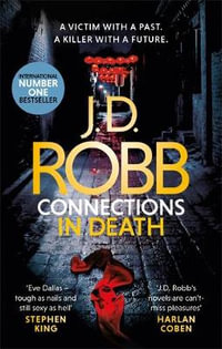 Connections in Death : In Death Book 48 - J.D. Robb