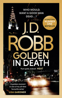 Golden In Death : In Death : Book 50 - J.D. Robb