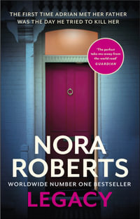 Legacy : a gripping new novel from global bestselling author - Nora Roberts