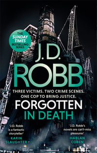 Forgotten In Death : In Death: Book 53 - J. D. Robb