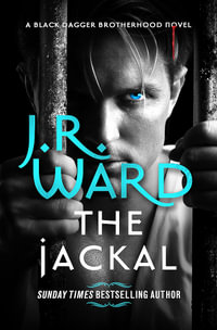 The Jackal : BDB Prison Camp: Book 1 - J. R. Ward