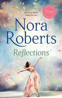 Reflections : Bannion Family: Book 1 - Nora Roberts