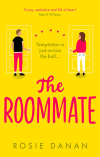 The Roommate : the TikTok sensation and the perfect feel-good sexy romcom - Rosie Danan