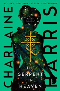 The Serpent in Heaven : Gunnie Rose : Book 4 - Charlaine Harris