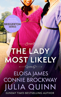 The Lady Most Likely : A Novel in Three Parts - Connie Brockway
