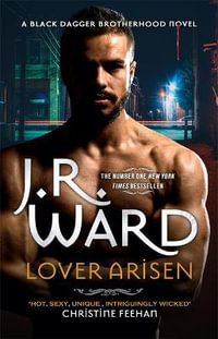 Lover Arisen : Black Dagger Brotherhood - J. R. Ward