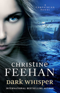 Dark Whisper : Dark Carpathian : Book 32 - Christine Feehan