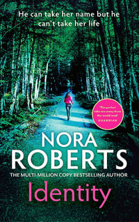 Identity : The gripping new drama from the multi-million copy bestselling author - Nora Roberts