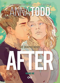 AFTER : The Graphic Novel (Volume One) - Anna Todd