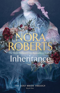 Inheritance : The Lost Bride Trilogy: Book 1 - Nora Roberts