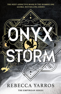 Onyx Storm : The Empyrean: Book 3 - Rebecca Yarros