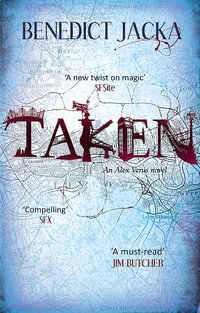 Taken : An Alex Verus Novel from the New Master of Magical London - Benedict Jacka