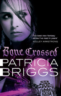 Bone Crossed : Mercy Thompson Series : Book 4 - Patricia Briggs