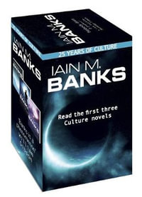 Iain M. Banks Culture Box Set : Consider Phlebas, The Player of Games & Use of Weapons - Iain M. Banks