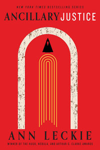 Ancillary Justice : Imperial Radch: Book 1 - Ann Leckie