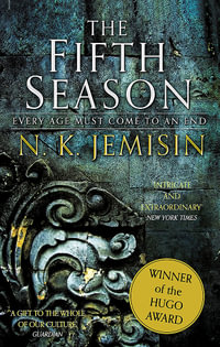 The Fifth Season : Hugo Award Winner 2016 - Best Novel - N. K. Jemisin
