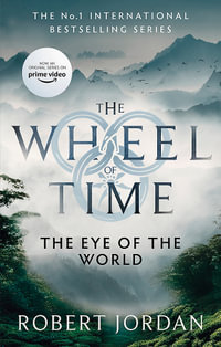 The Eye Of The World : Wheel of Time: Book 1 - Robert Jordan