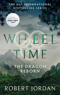 The Dragon Reborn : Wheel of Time: Book 3 - Robert Jordan