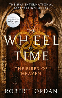 The Fires Of Heaven : Wheel of Time: Book 5 - Robert Jordan