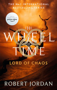 Lord Of Chaos : Wheel of Time: Book 6 - Robert Jordan