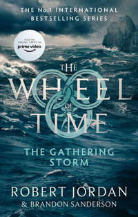 The Gathering Storm : Wheel of Time: Book 12 - Robert Jordan