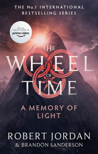 A Memory Of Light : Wheel of Time: Book 14 - Robert Jordan