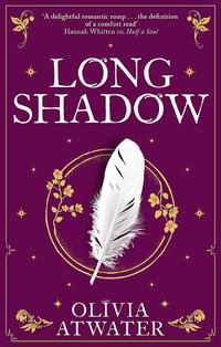 Longshadow : Regency Faerie Tales: Book 3 - Olivia Atwater
