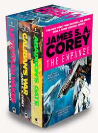 The Expanse Box Set Books 1-3 (Leviathan Wakes, Caliban's War, Abaddon's Gate) - James S. A. Corey