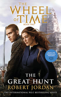 The Great Hunt : Book 2 of the Wheel of Time (Now a major TV series) - Robert Jordan