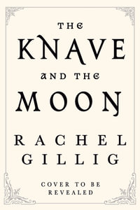 The Knave and the Moon - Rachel Gillig