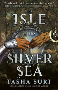 The Isle in the Silver Sea - Tasha Suri
