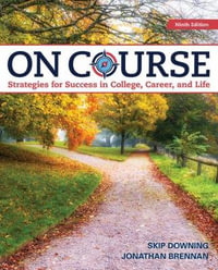 On Course : Strategies for Creating Success in College, Career, and Life - Skip Downing