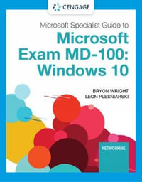 Microsoft 365 Modern Desktop Administrator Guide to Exam MD-100 : Windows 10 - Leon Plesniarski
