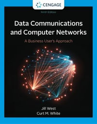 Data Communication and Computer Networks : A Business User's Approach - Curt White
