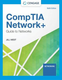 CompTIA Network+ Guide to Networks : 9th edition - Jill West
