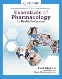 Essentials of Pharmacology for Health Professions : 9th edition - Bruce J. Colbert